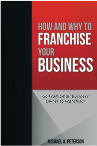 How and Why to Franchise Your Business